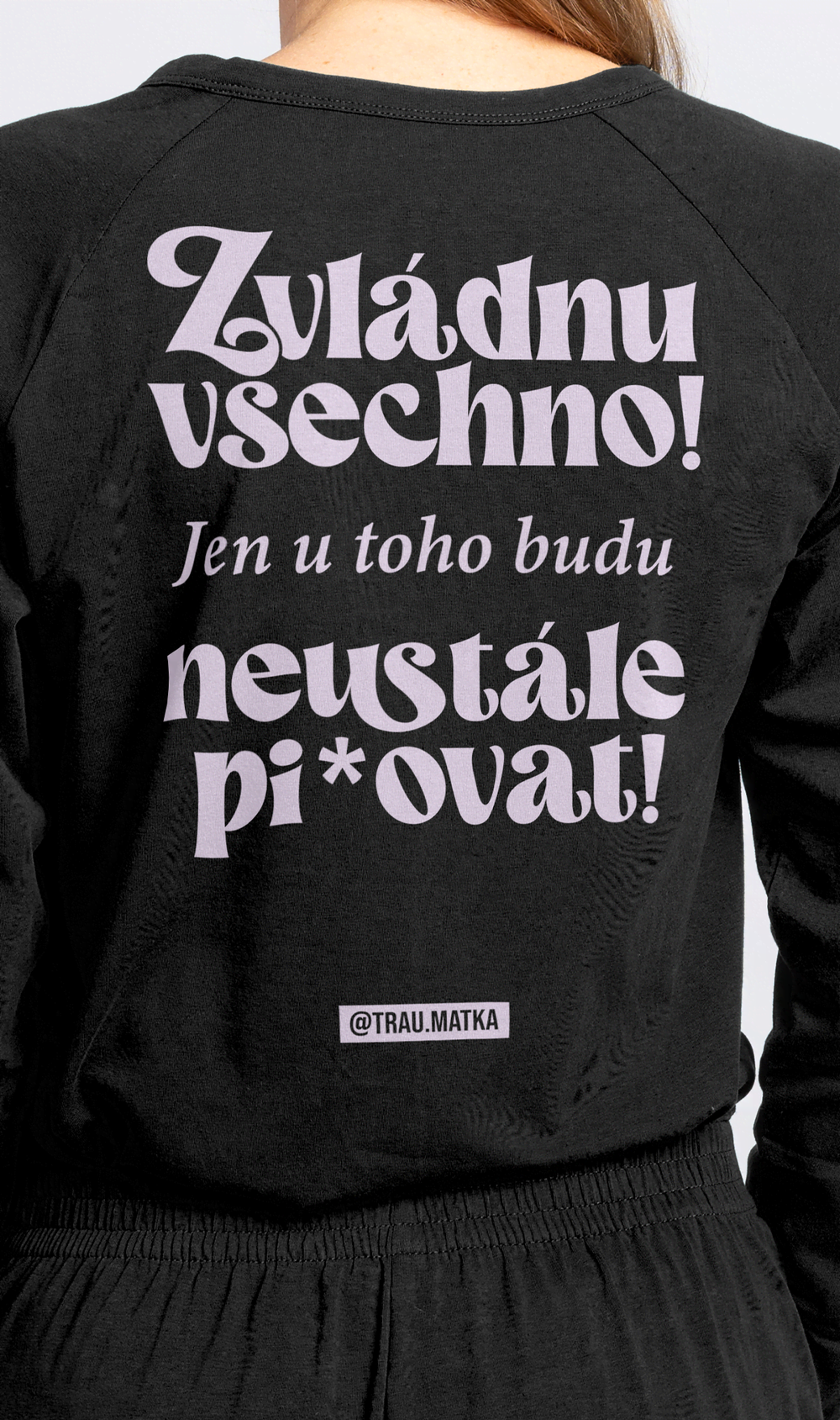 Overal Traumatka Zvládnu všechno black