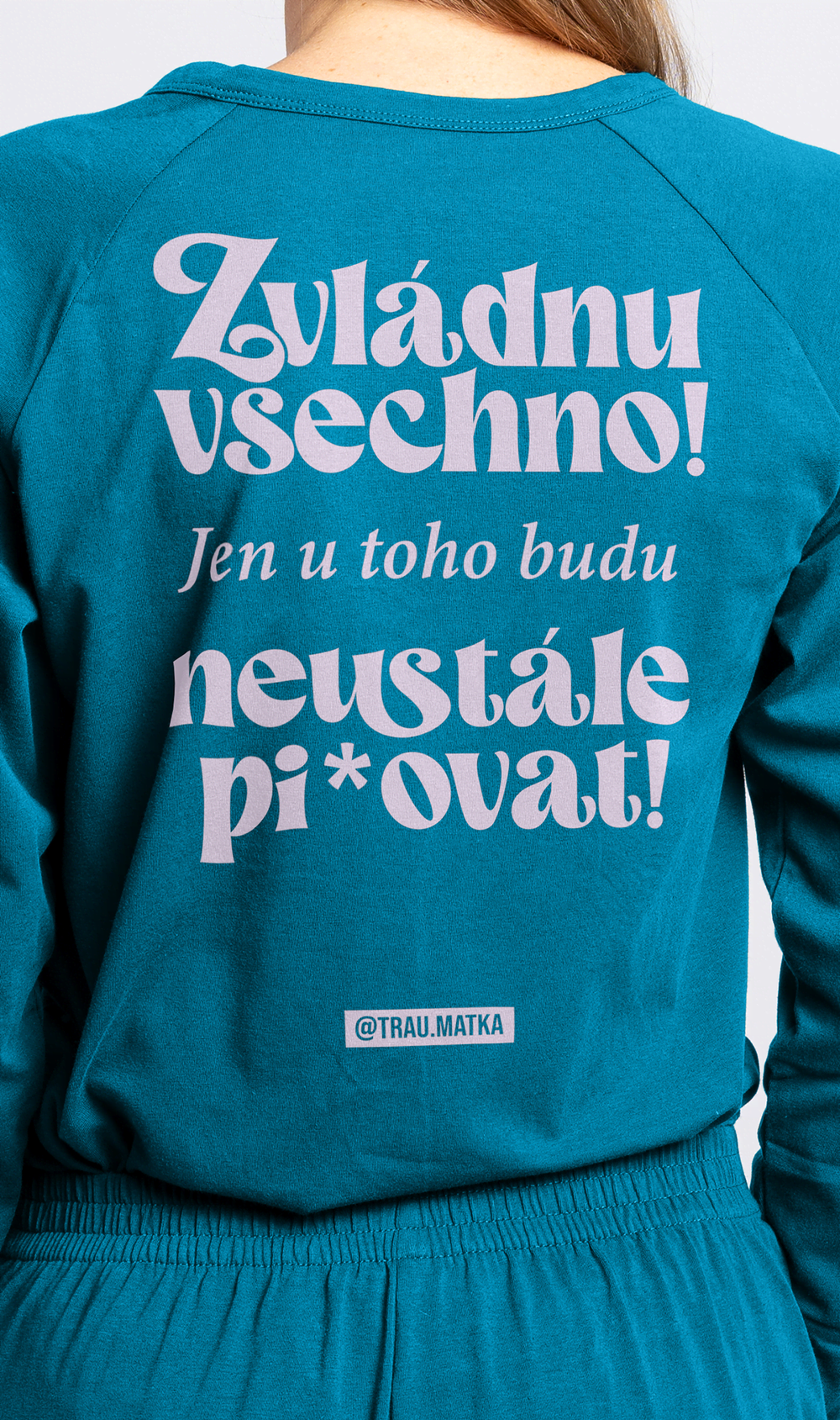 Overal Traumatka Zvládnu všechno petrol