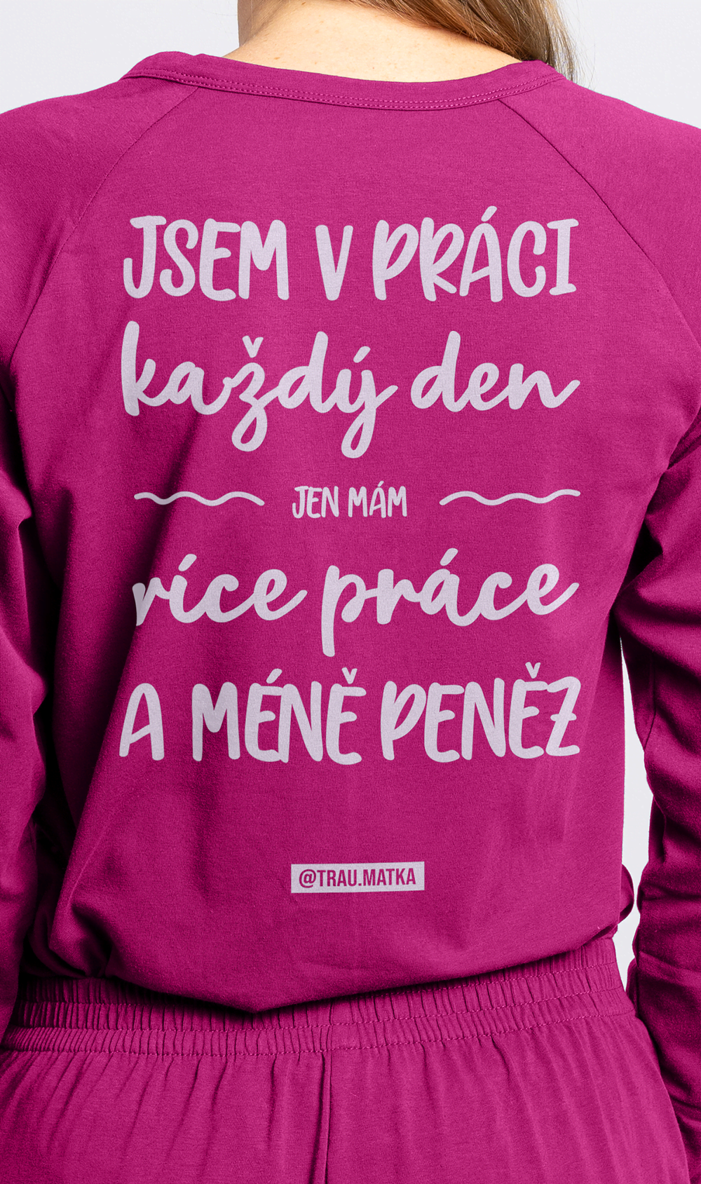 Overal Traumatka Jsem v práci merlot