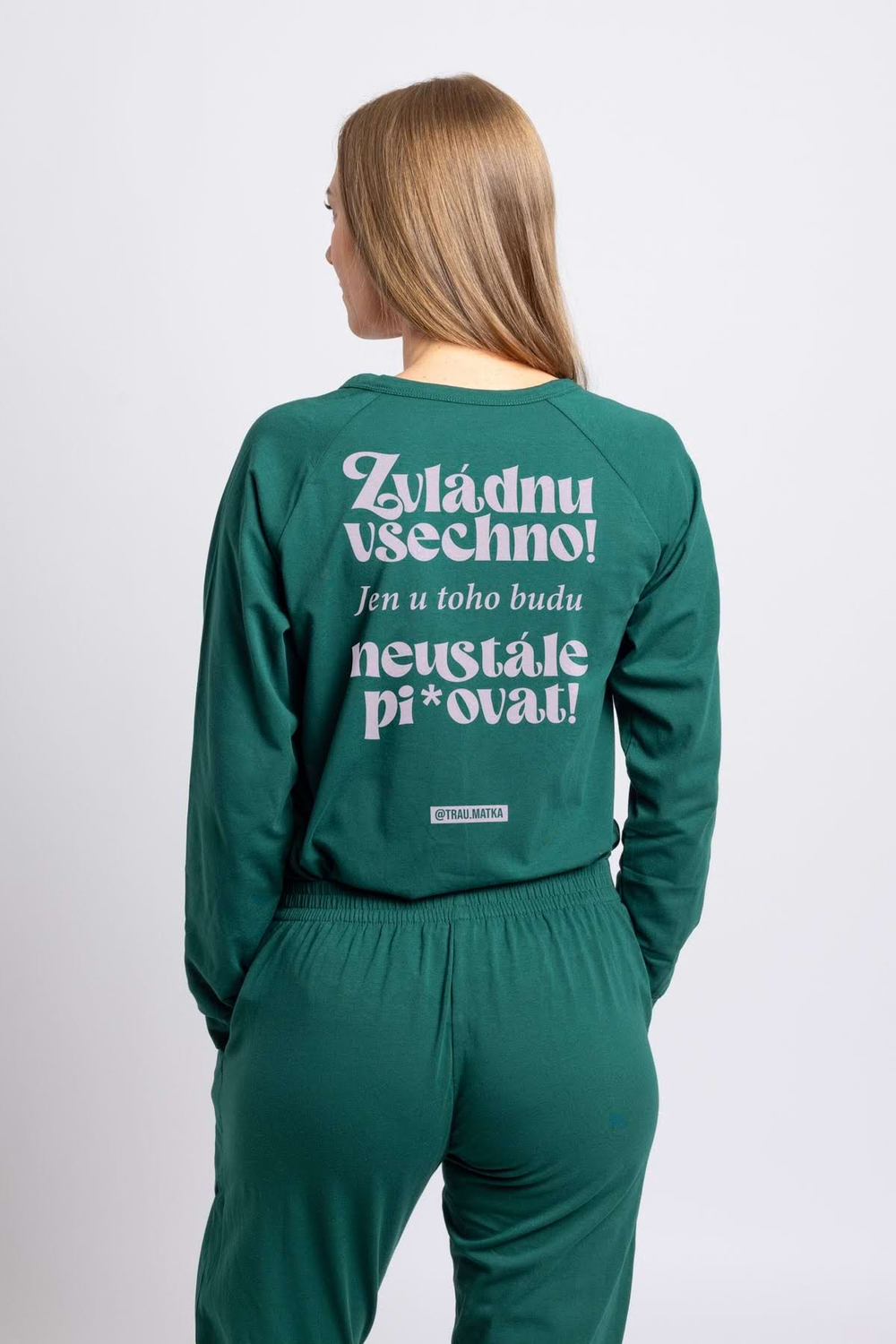 Overal Traumatka Zvládnu všechno dark emerald